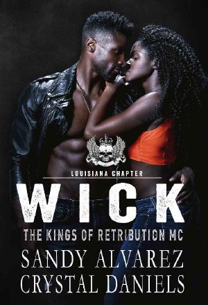 [The Kings of Retribution MC, Louisiana Chapter 02] • Wick · the Kings of Retribution MC , Louisiana